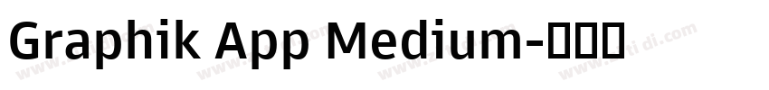 Graphik App Medium字体转换 Graphik App Medium字体转换